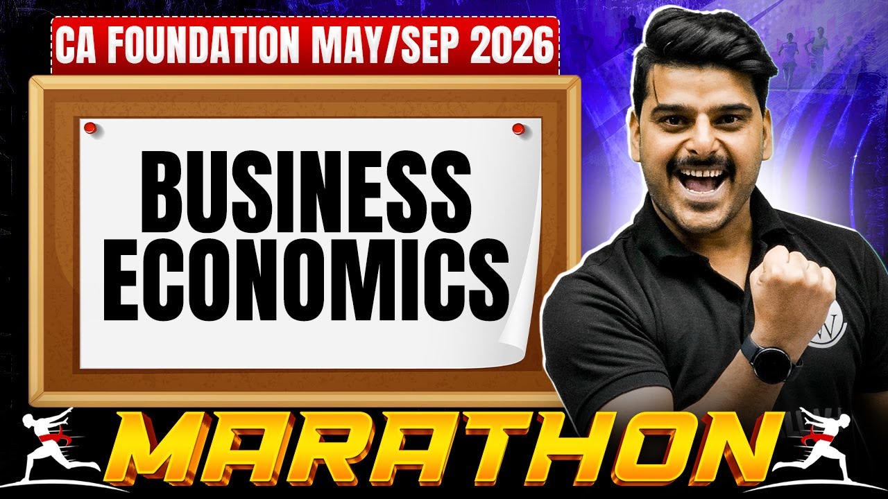 CA Foundation Business Economics: Full Day Marathon | Jan 2026 Exams | Economics | Love Kaushik Sir