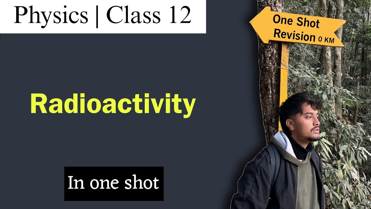 Radioactivity in One Shot | Class 12 Physics NEB | Nepali ScienceGuru
