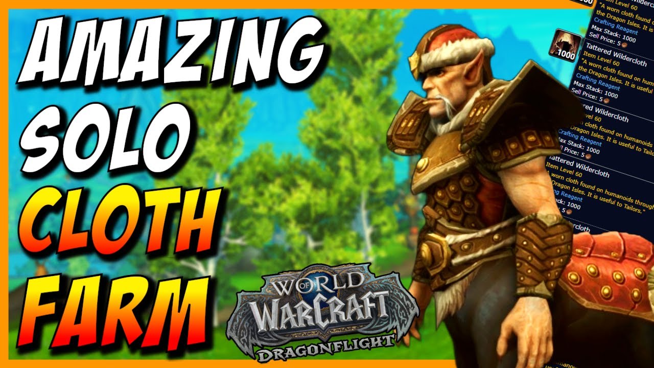 Awesome Solo Cloth Farm | Fantastic WoW Dragonflight Gold Farming