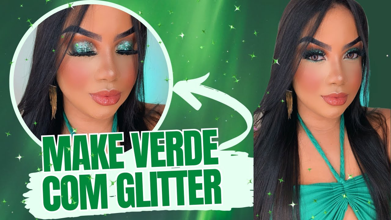 MAQUIAGEM FÁCIL PARA FESTA | MAKE VERDE COM GLITTER - passo a passo