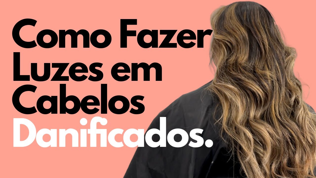 Como Fazer Luzes em Cabelos Danificados e com Progressiva: Dicas Essenciais por Juliana Araújo