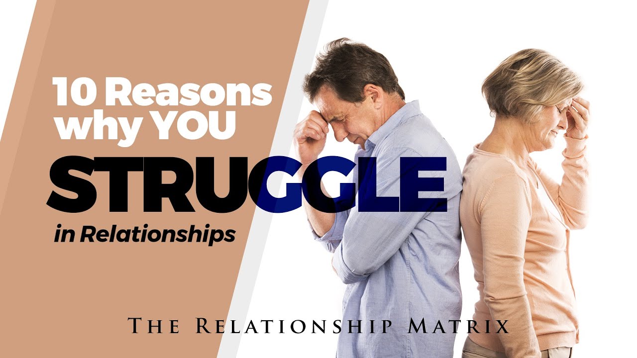 Reasons you Struggle in Relationships | (How to relationship | Relationship status)