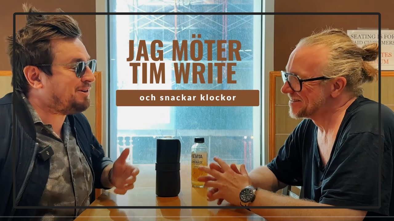 Möter Tim Write och snackar klockor