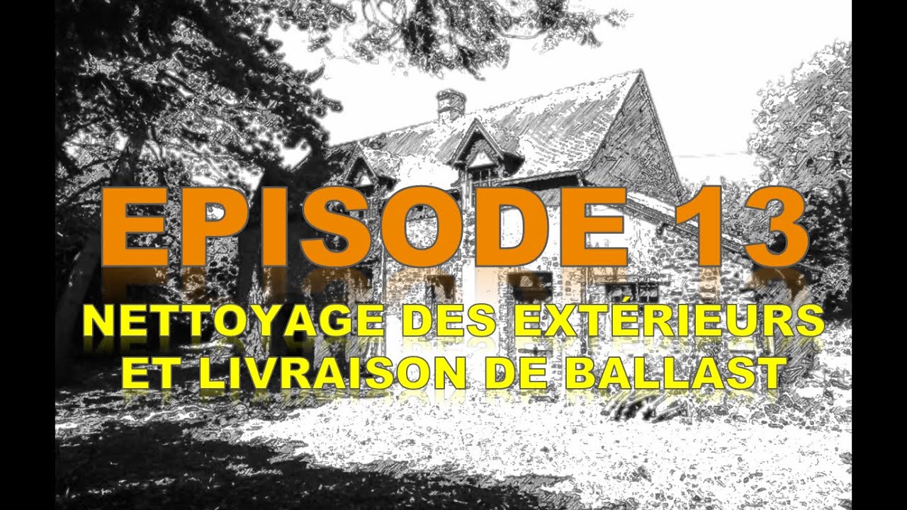 Ep13 (rendu public) Je nettoie le fond du jardin et je rentre du ballast