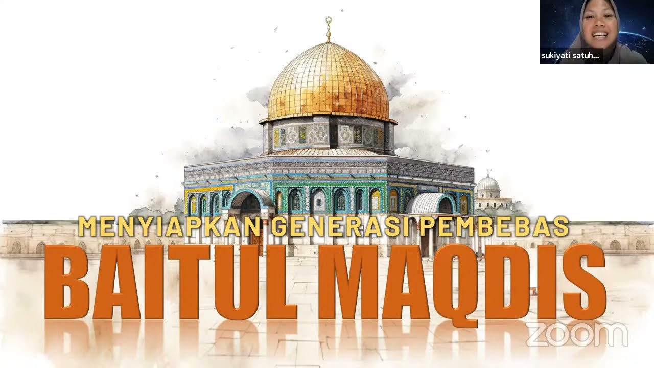 Menyiapkan Generasi Pembebas Baitul Maqdis - Umi Sukiyati Satuhu