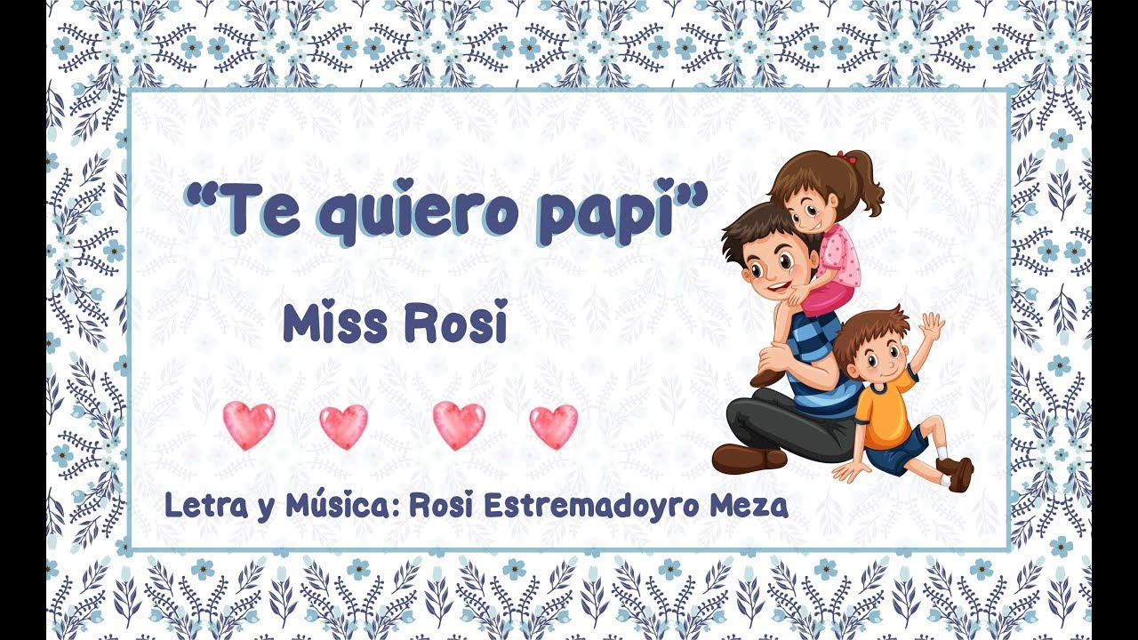 Te quiero papi - Miss Rosi