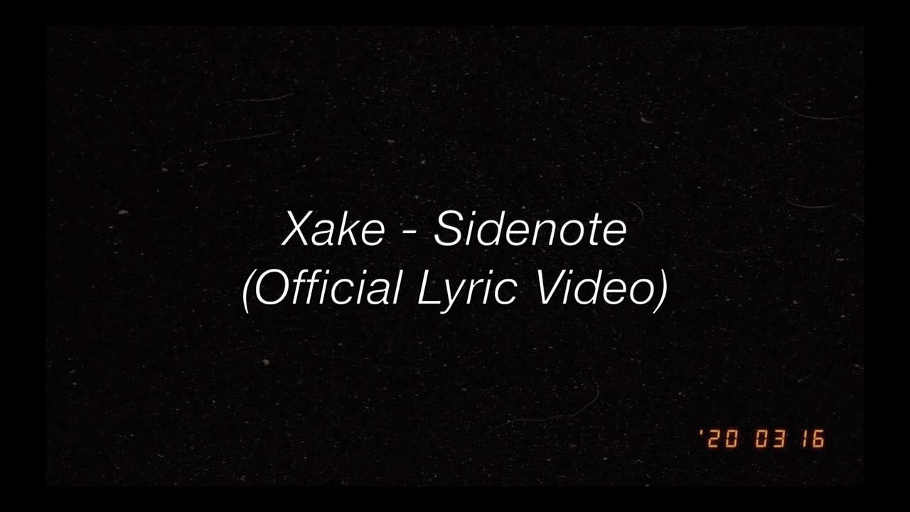 Xake - Sidenote (Official Lyric Video)