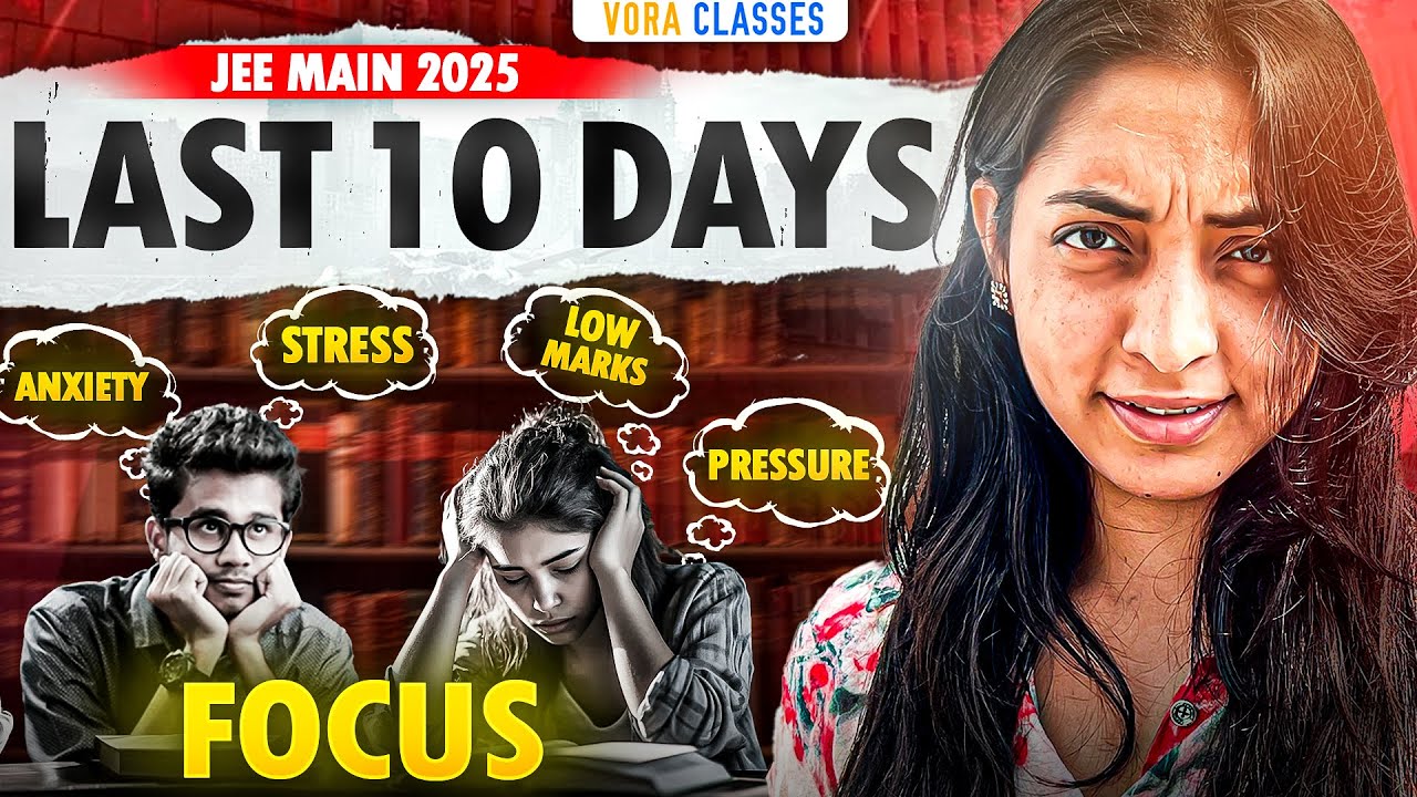 Last 10 days मे preparation पे Focus कैसे करें ???