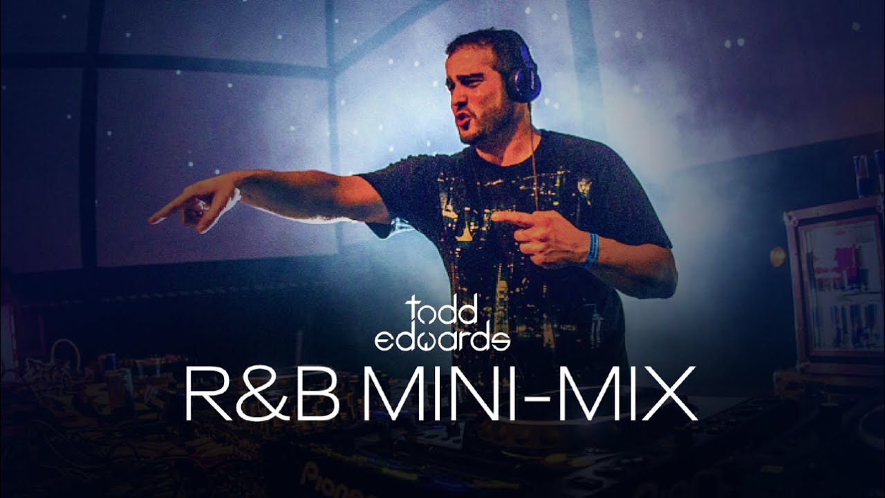 Todd Edwards R&B Mini-Mix
