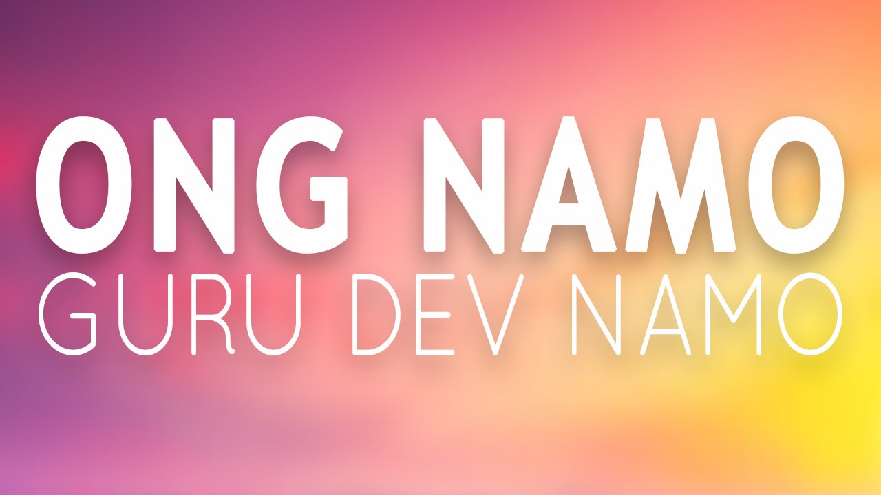 ONG NAMO GURU DEV NAMO | 108 Times