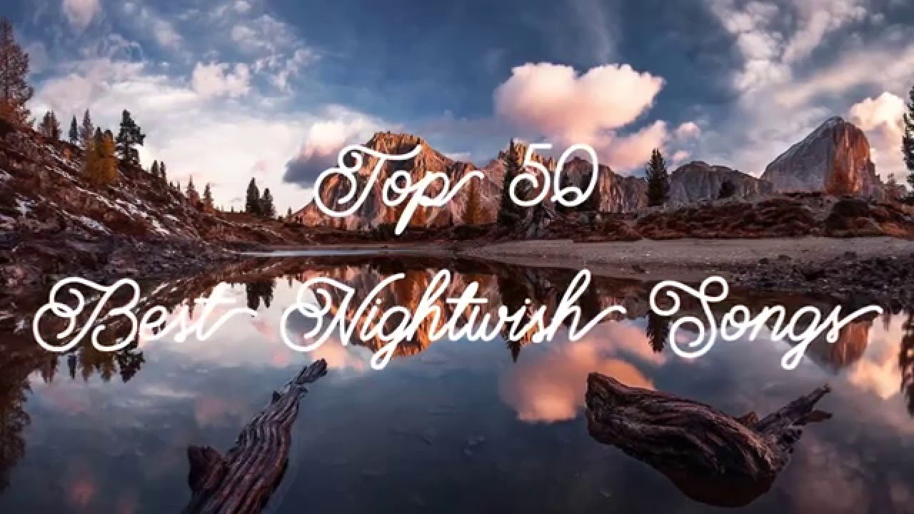 TOP 50: Best Nightwish Songs (Part 3/5)