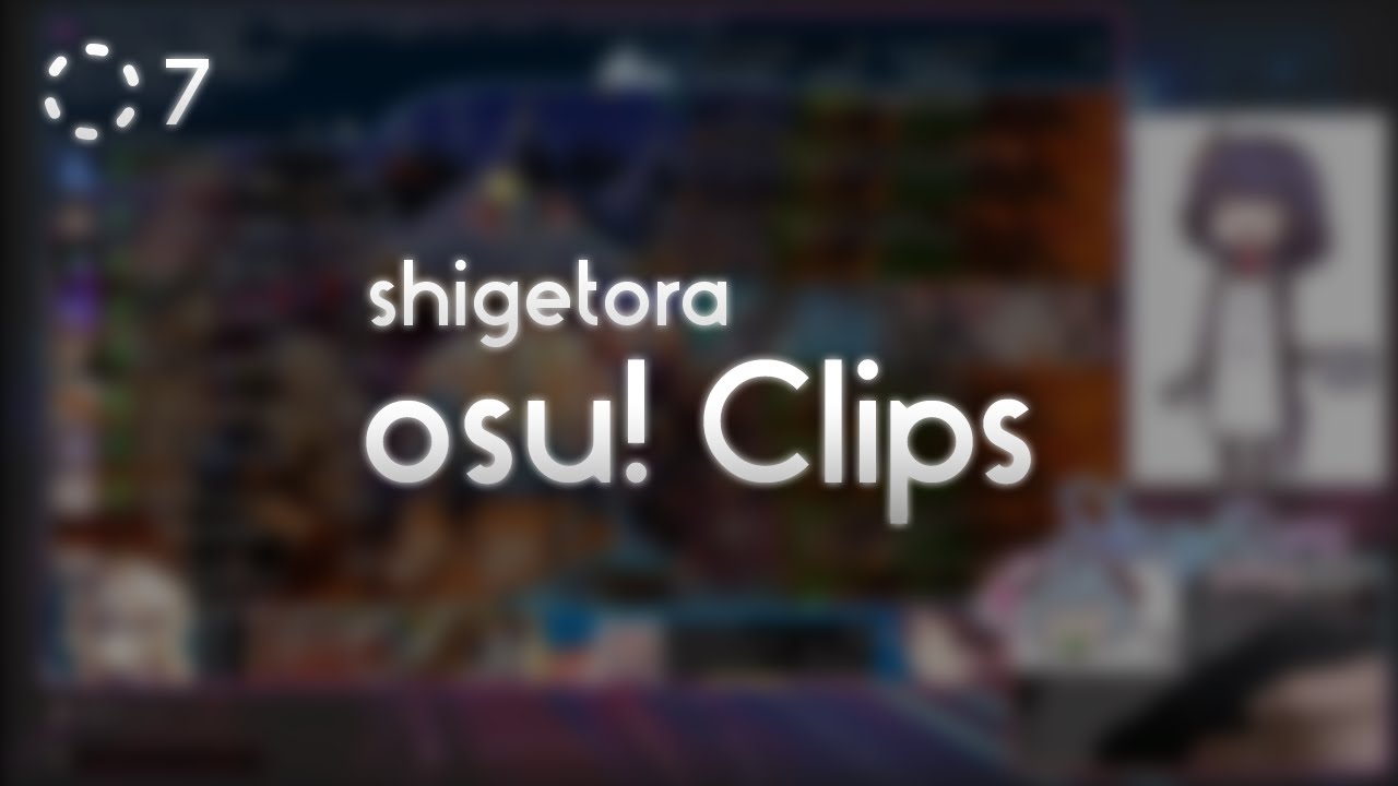 shigetora osu! Clips 7