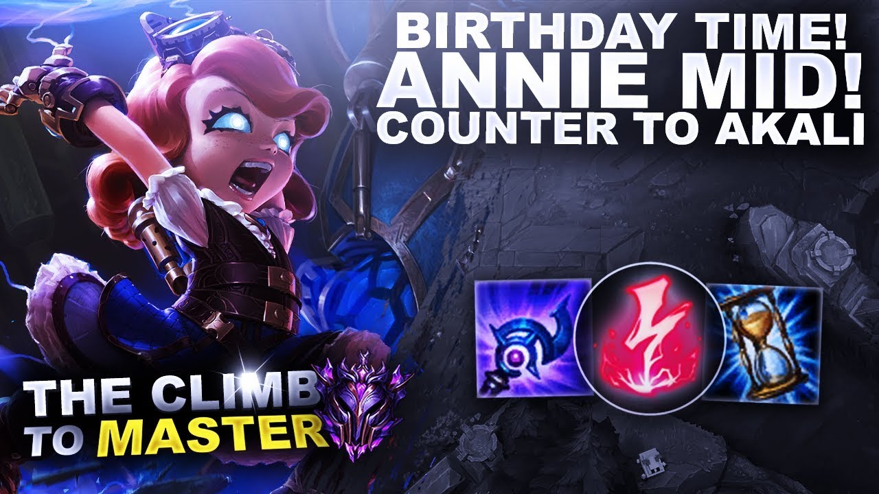 BIRTHDAY TIME ON ANNIE! Counter to Akali! - Climb to Master S9 | League of Legends