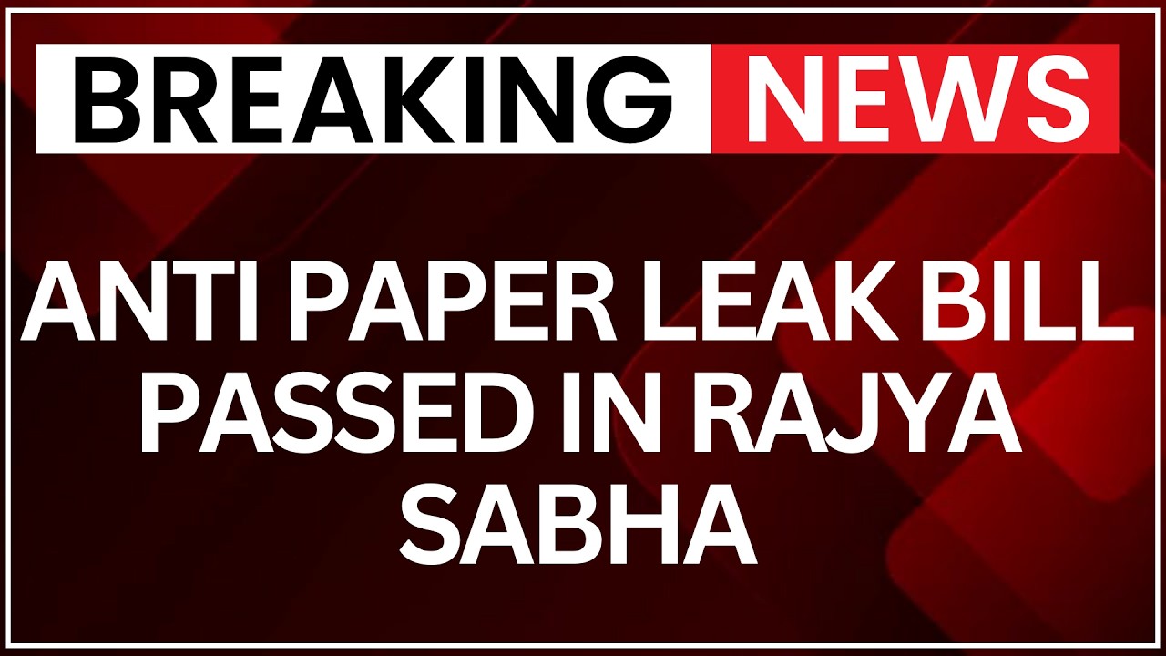 Anti Paper Leak Bill Passed In Rajya Sabha By Voice Vote | Key Details on NewsX