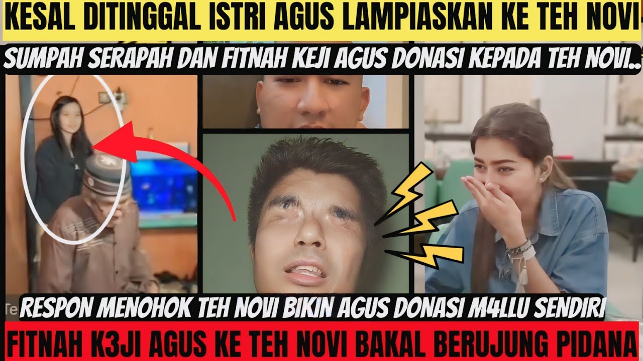 K3T3RL4LUAN‼️DITINGGAL ISTRINYA AGUS SEDIH MALAH LAKUKAN FITNAH K3JI KPD TEH NOVI BERUJUNG PID4NA‼️