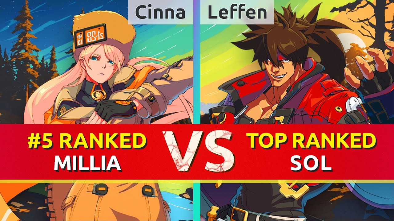 GGST ▰ Cinna (#5 Ranked Millia) vs Leffen (TOP Ranked Sol). High Level Gameplay