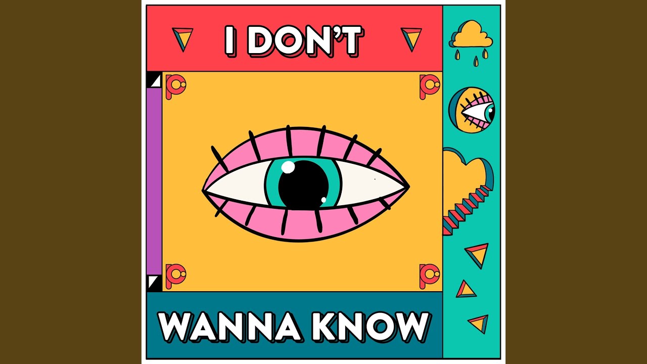 I Don't Wanna Know