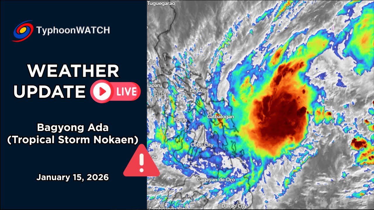 Bagyong Ada (Tropical Storm Nokaen) Live Update - January 15, 2026