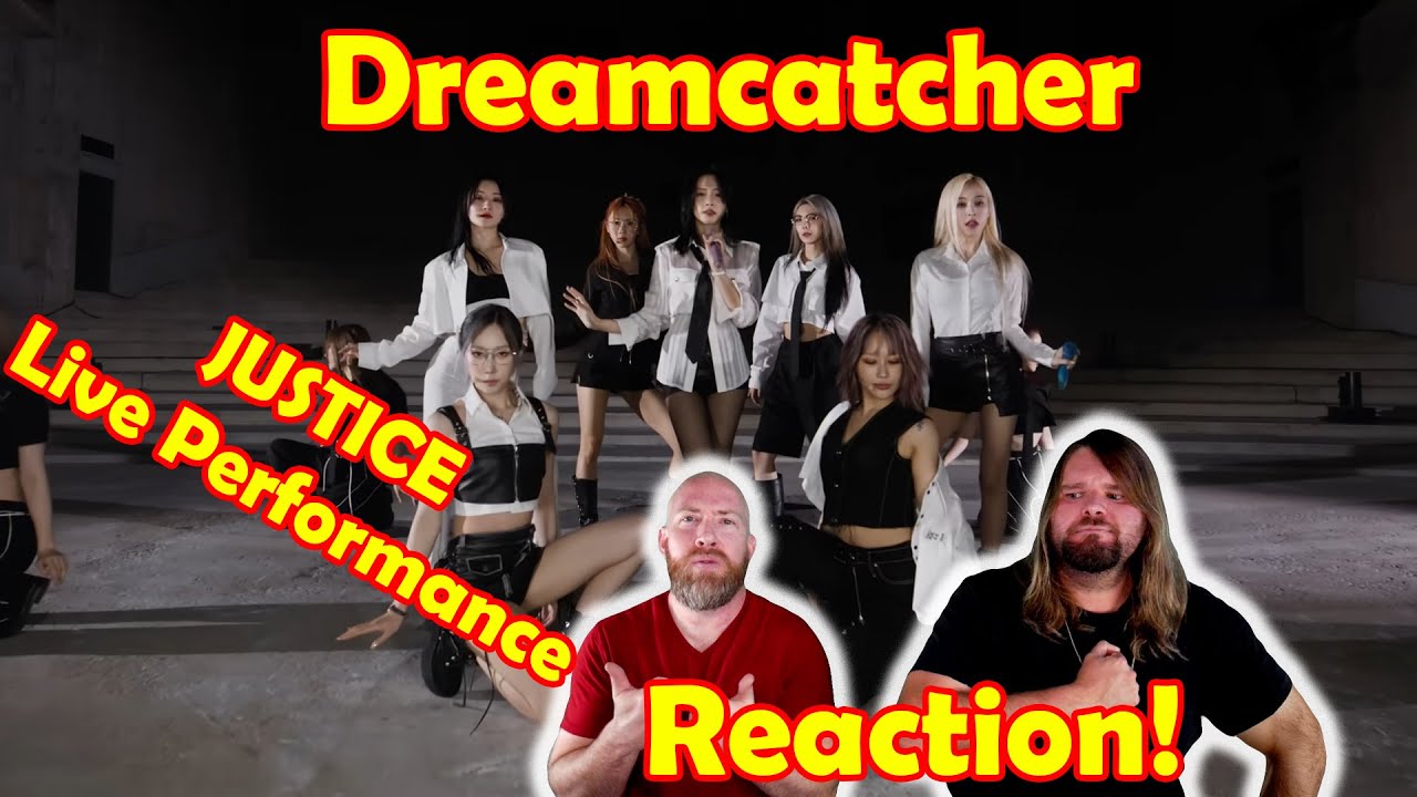 Musicians react to hearing [LIVE] Dreamcatcher(드림캐쳐) _ JUSTICE  dancEAR  댄스이어  라이브 퍼포먼스  Live!!!