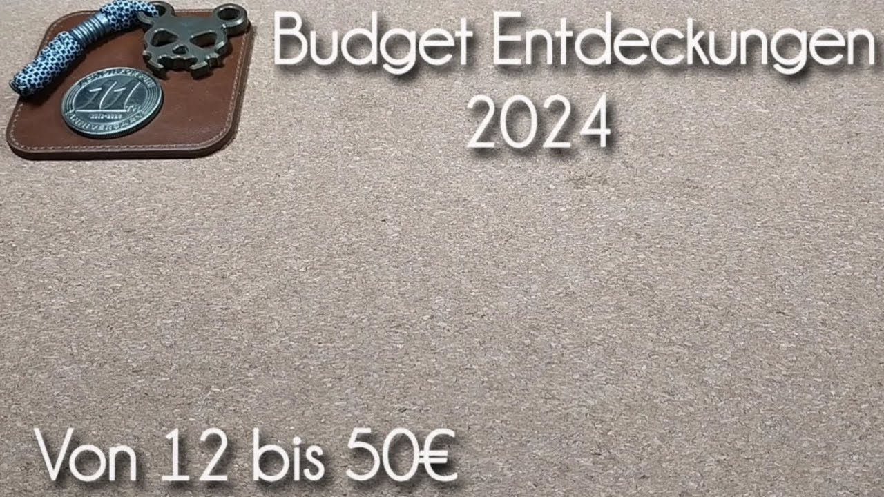 Knifetalk - Meine Budget Entdeckungen 2024  Meine Empfehlungen von 12 bis 50€ 