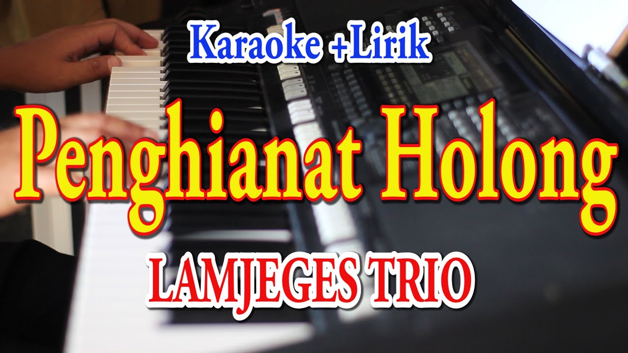 PENGHIANAT HOLONG [KARAOKE] LAMJEGES TRIO