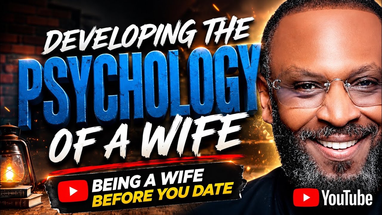 THE PSYCHOLOGY OF A WIFE   Being a wife before you ever date by RC Blakes
