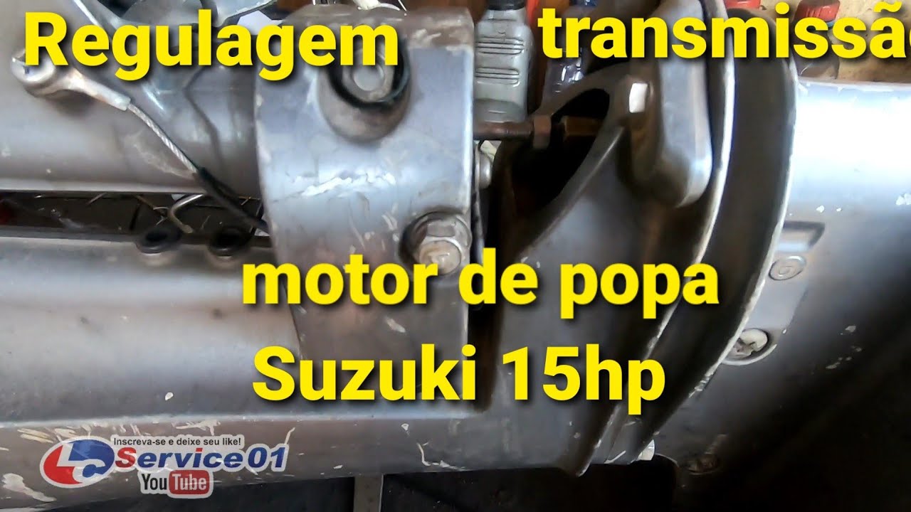 #motorpopa #suzuki15hp  motor popa 15hp regulagem da transmissão