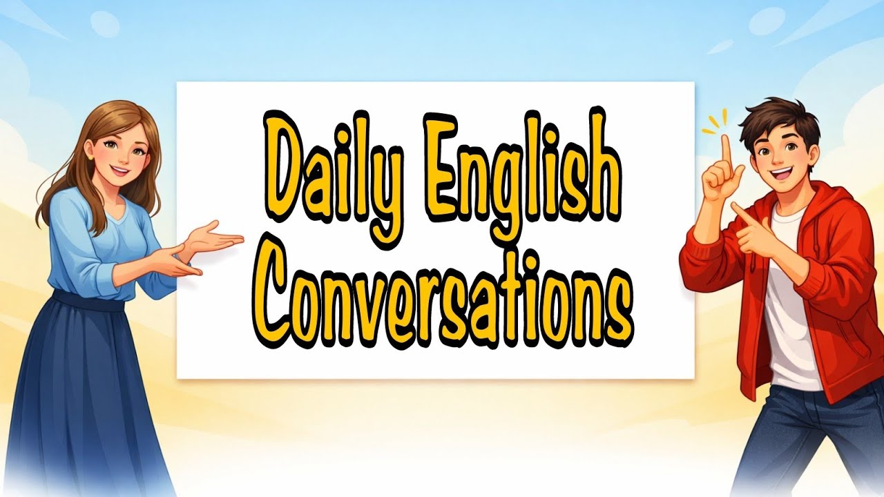 🔥 أهم محادثات إنجليزية من الحياة اليومية | جمل ستسمعها كل يوم 🤫⏳🧠(الجزء الأول)