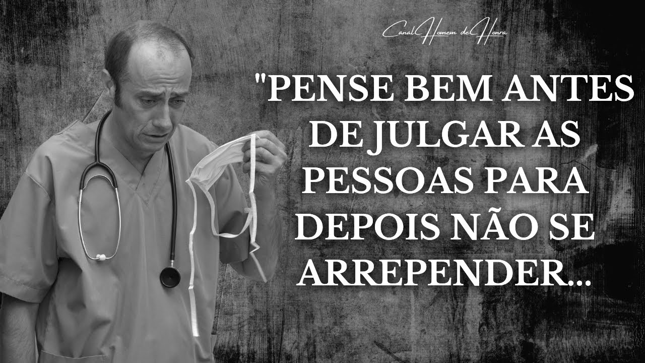 COMO É ERRADO JULGAR AS PESSOAS SEM SABER... (Reflexão de Vida)