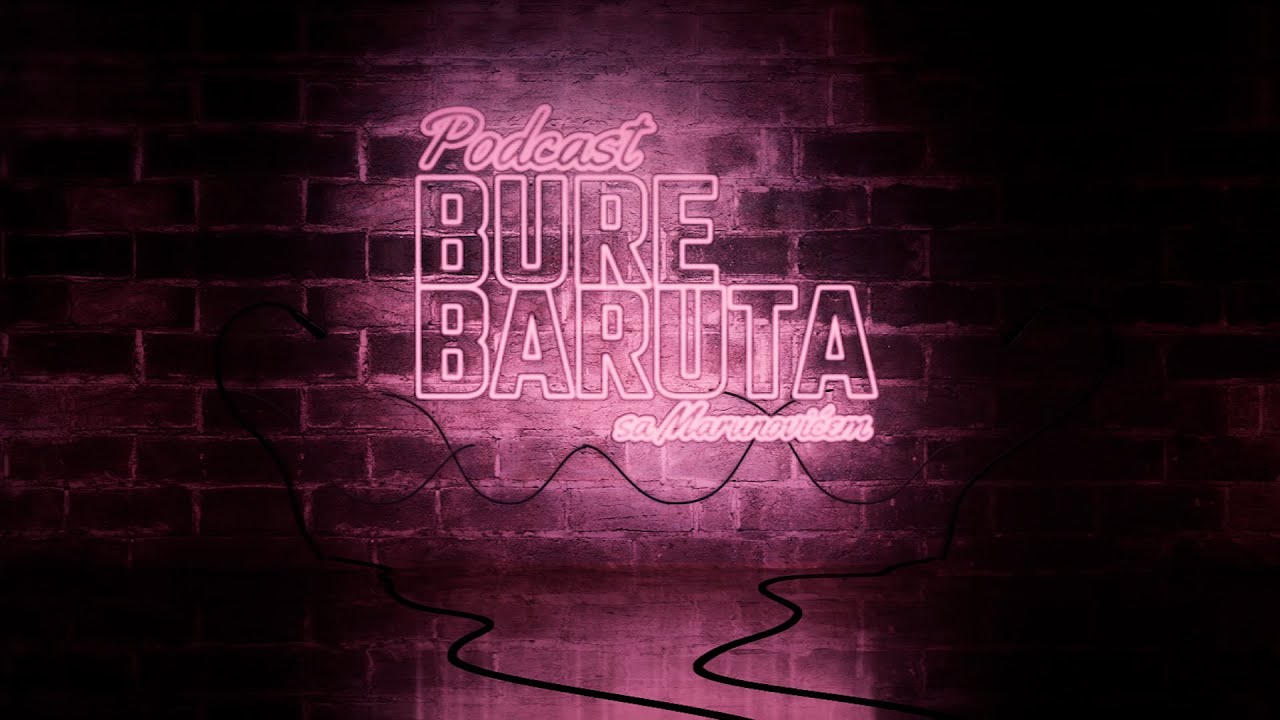 #BureBaruta_podcast / Episode 11 / Milivoje Katnić
