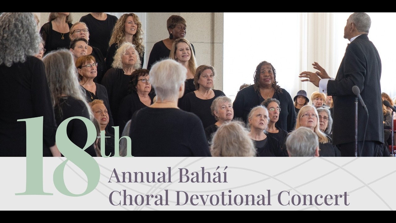 18th Annual Bah&aacute;&rsquo;&iacute; Choral Festival Devotional Concert - 2026