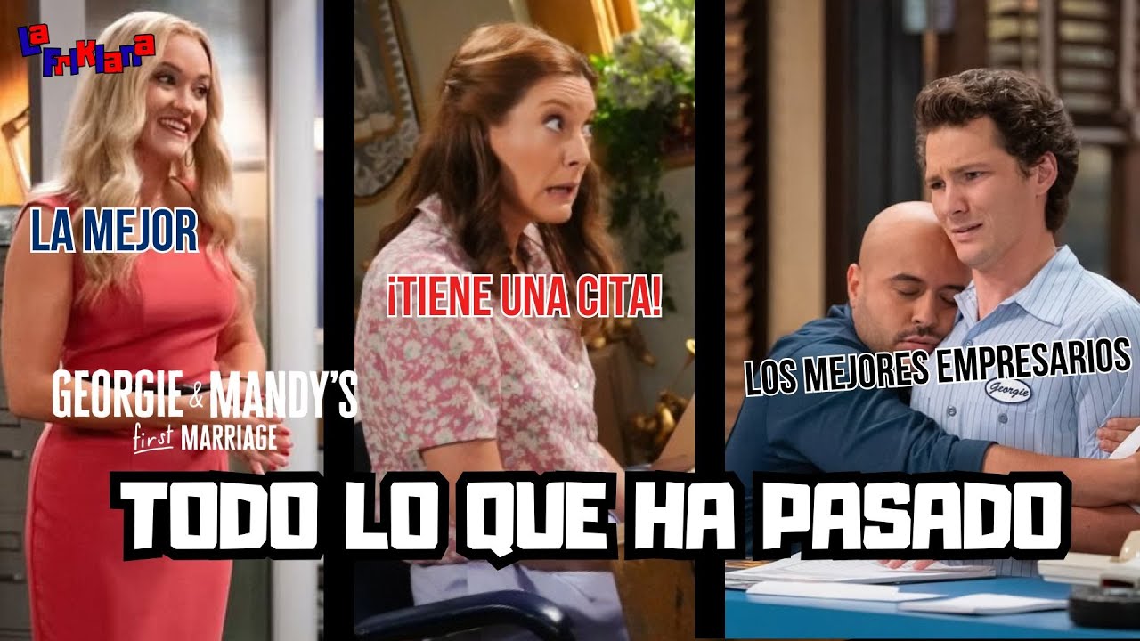 Georgie and Mandy S2: ¿Qué ha Pasado Hasta Ahora? (Mandy, te amo)