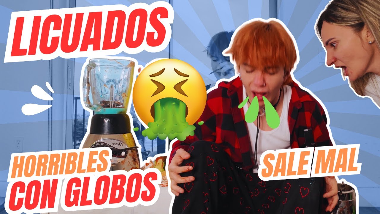 Haciendo LICUADOS ASQU3ROS0 con Globos y SALE MAL
