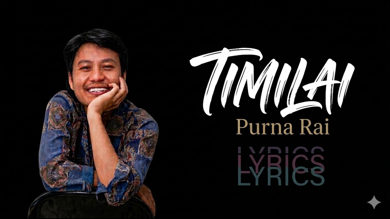 Timilai - Purna Rai (Lyrics)