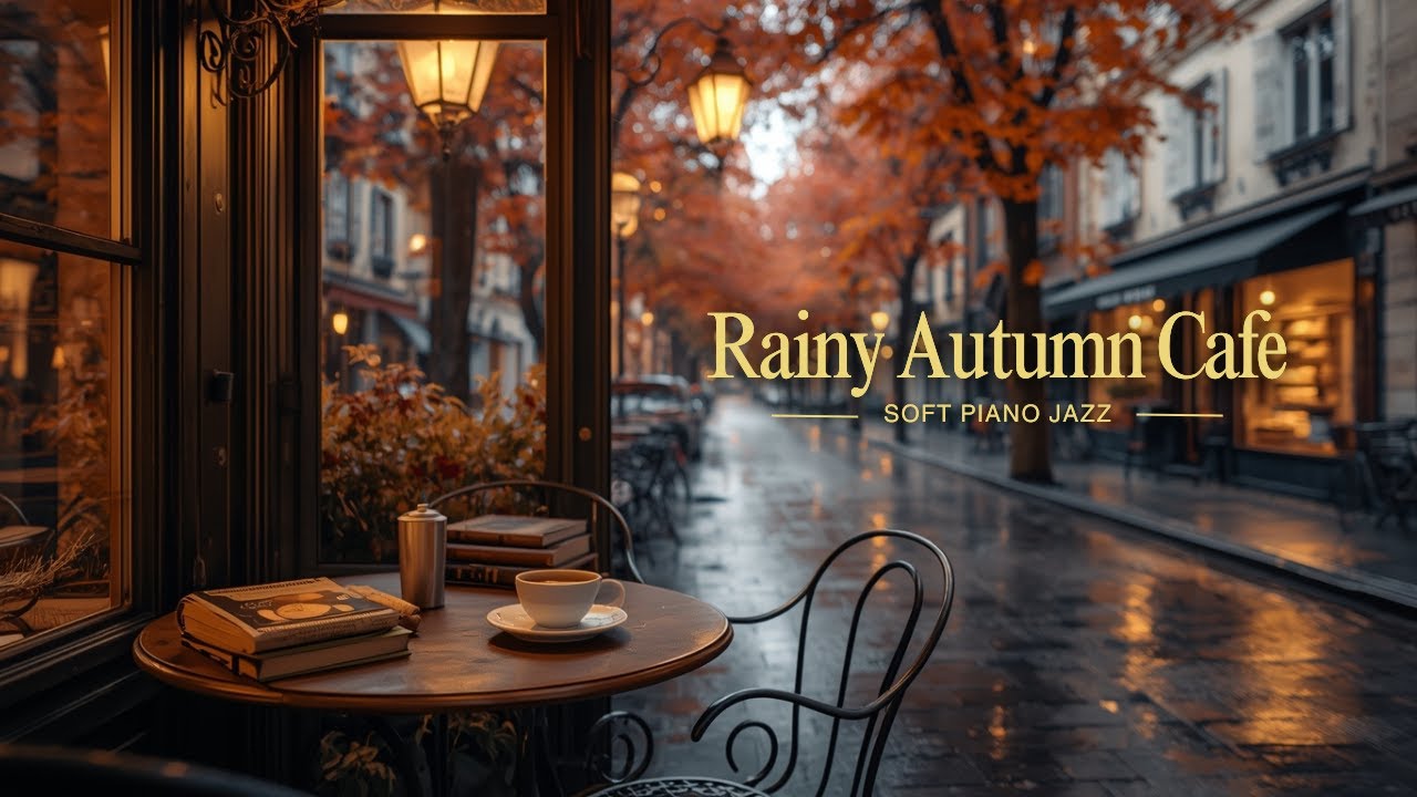 Rainy Autumn Café Jazz Piano 🍁 Calm Music for Focus and Relaxation