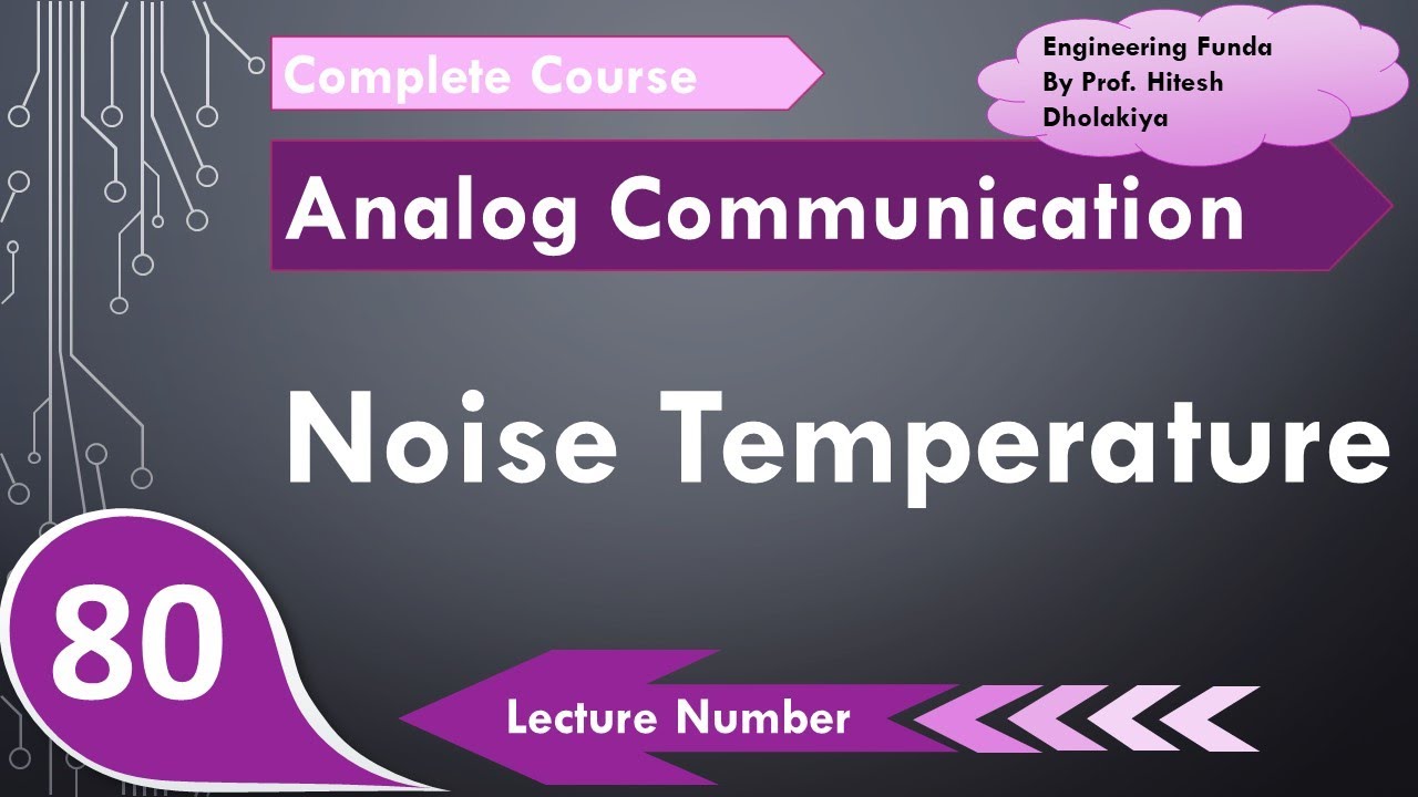 Noise Temperature (Basics, Definition, Formula, Calculation & Units) Explained