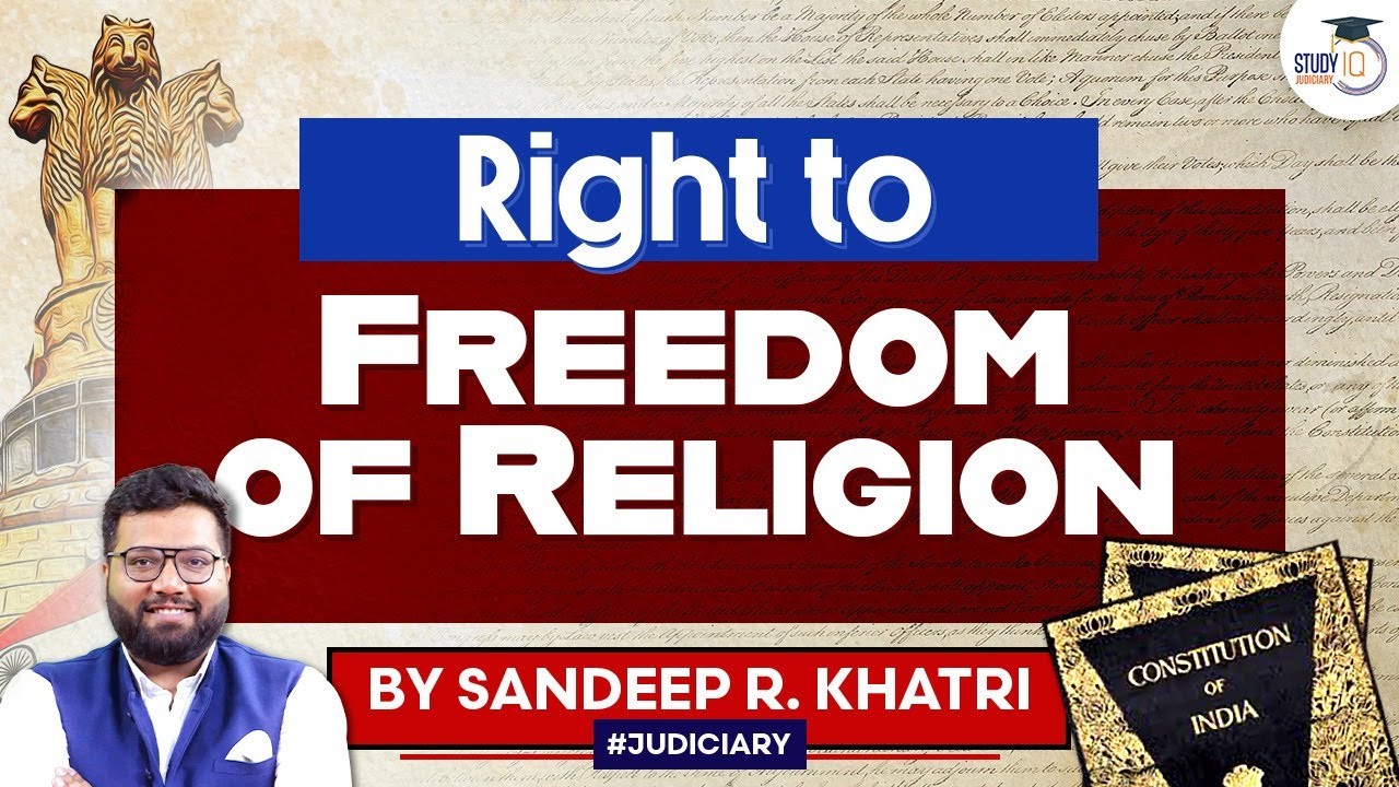 Constitution of India | Class 18 | Freedom of Religion | StudyIQ Judiciary