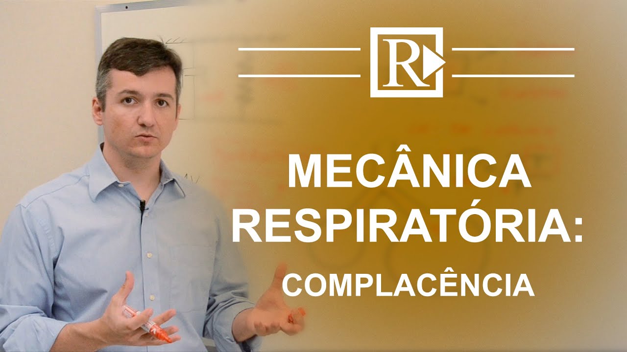 Mecânica Respiratória: Complacência - Prof. Rodrigo Storck