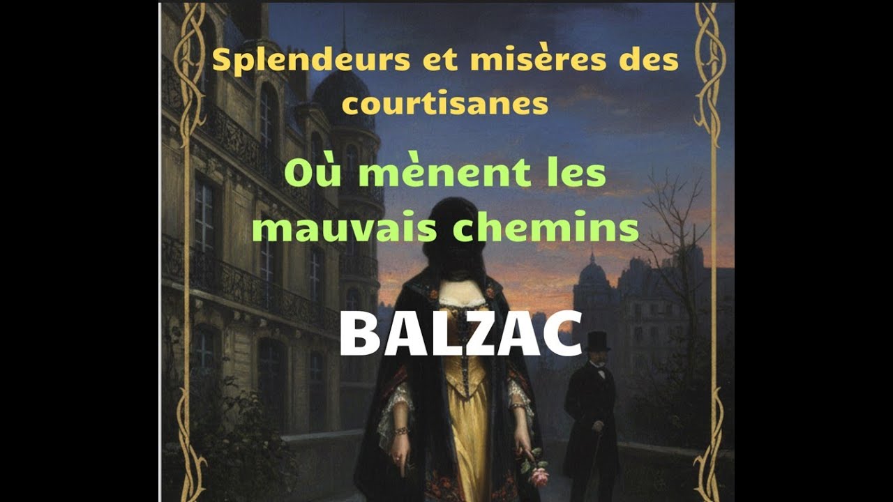 9  Balzac, Splendeurs et misères des courtisanes, Où mènent les mauvais chemins, Partie 9