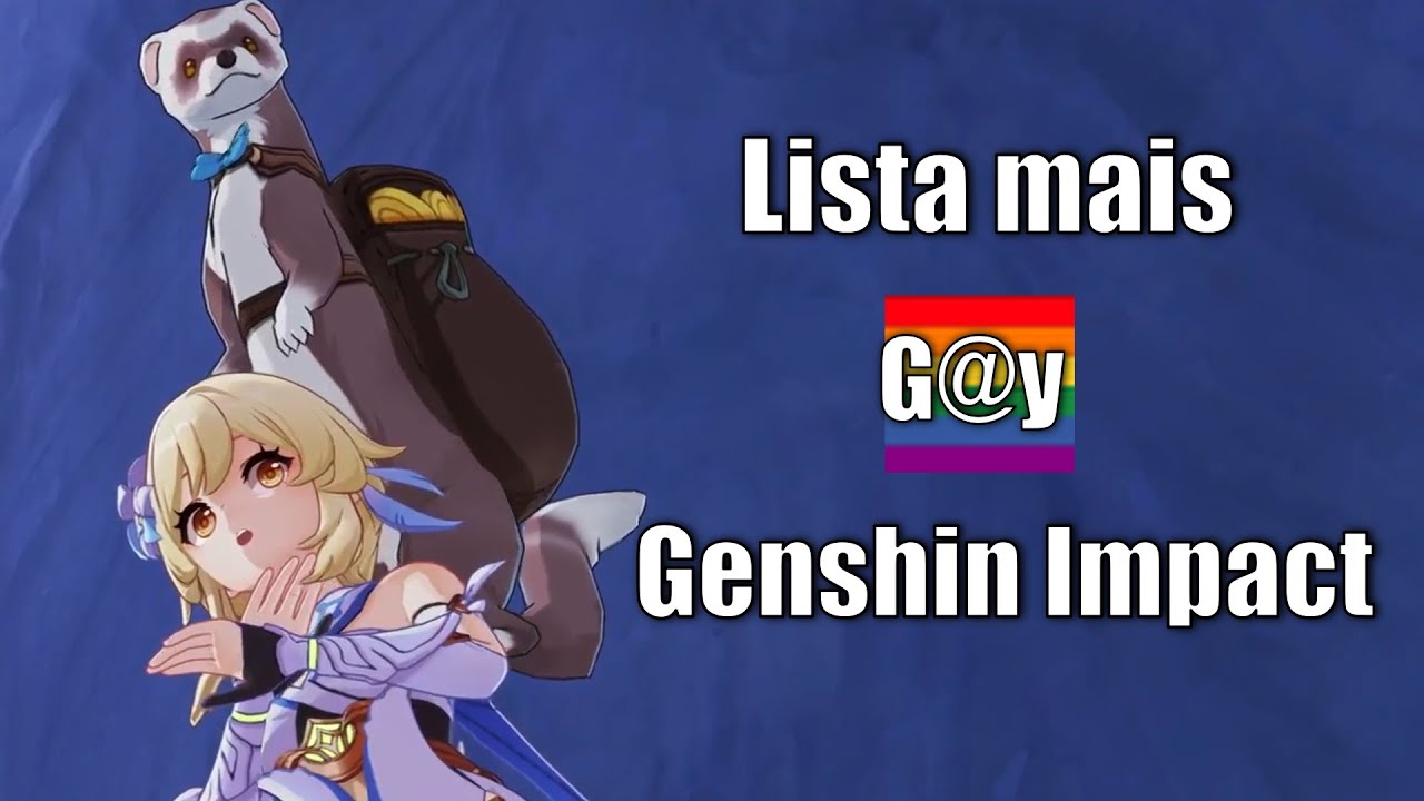 Lista mais 🏳️‍🌈 versão Genshin Impact