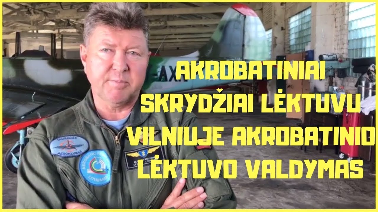 Akrobatiniai skrydžiai lėktuvu Vilniuje Akrobatinio lėktuvo valdymas