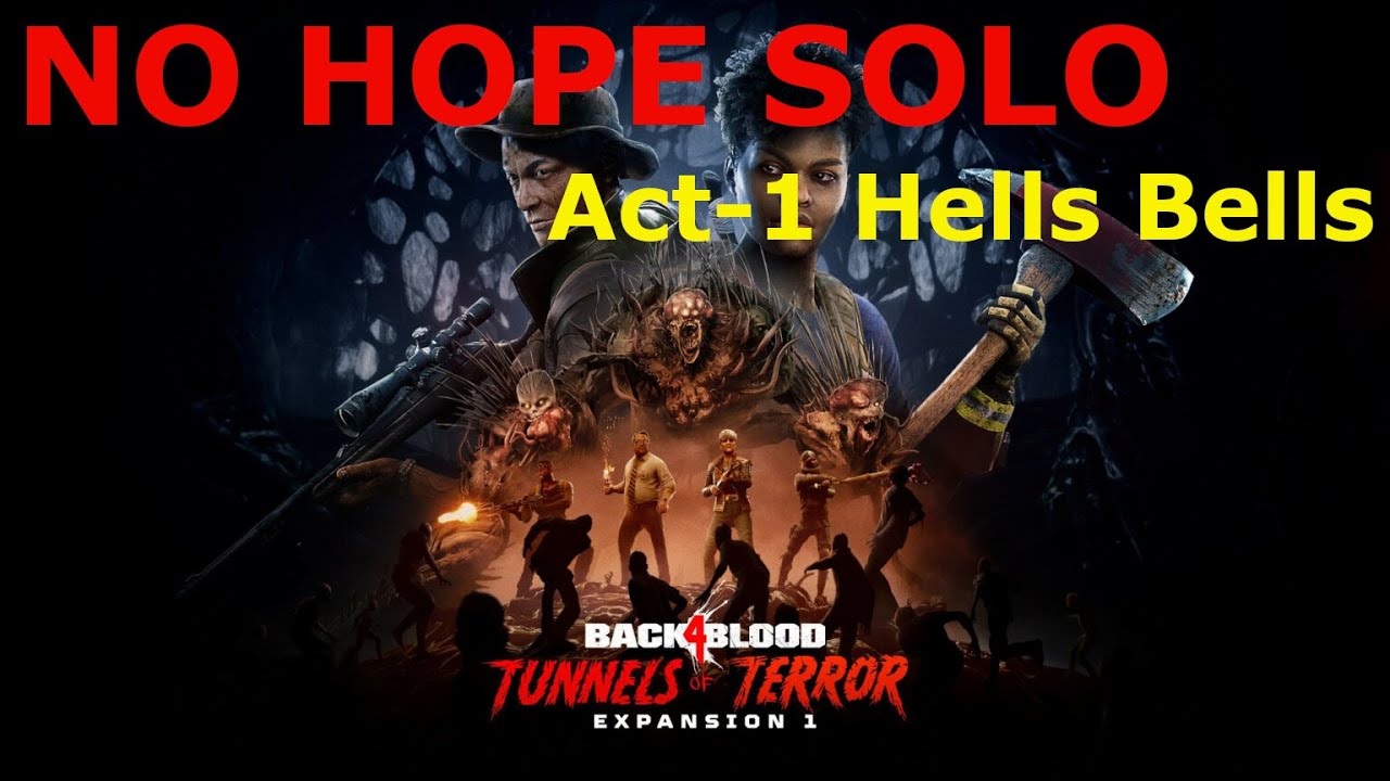Back 4 Blood-- NO HOPE guide *Solo w/bots* - Hells Bells
