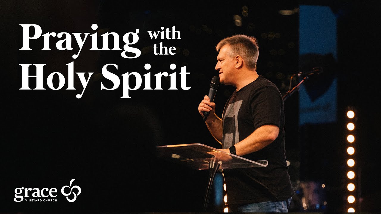 Praying with the Holy Spirit | David MacGregor | Grace at Your Place