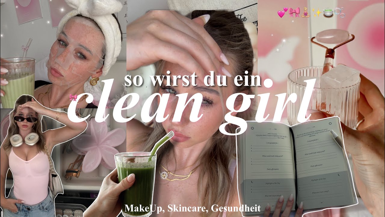 so wirst DU ein Clean Girl 💕🎀🧘🏼‍♀️ Clean Girl Tipps, Routine & MakeUp 
