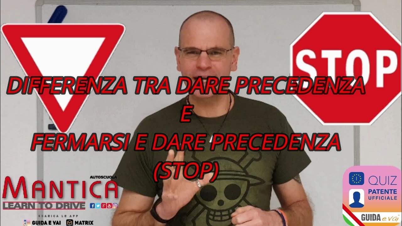 Differenza tra il segnale DARE PRECEDENZA e FERMARSI E DARE PRECEDENZA
