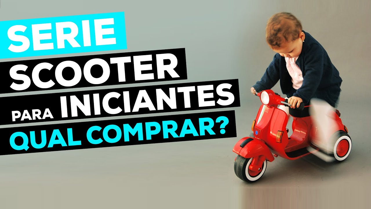 Scooter para Iniciante - Que SCOOTER comprar? [DICA 03]