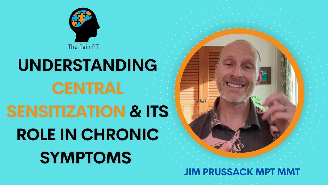 Understanding Central Sensitization & Its Role in Chronic Symptoms