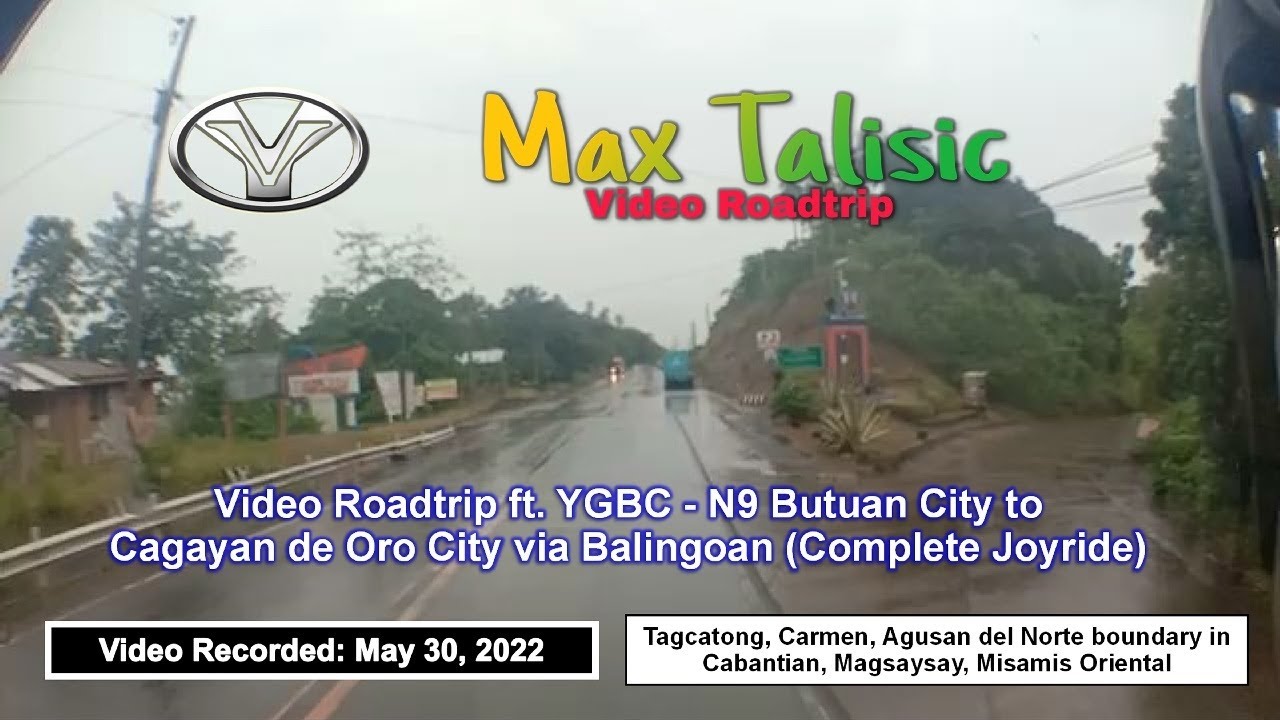 Video Roadtrip ft. YGBC - N9 Butuan City to Cagayan de Oro City via Balingoan (Complete Joyride)