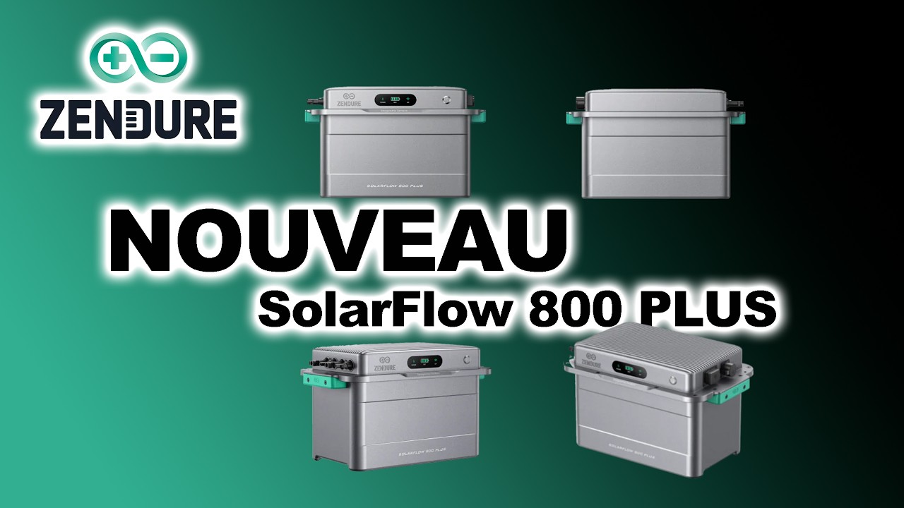 NOUVEAU Solarflow 800 PLUS : Prix CANON !