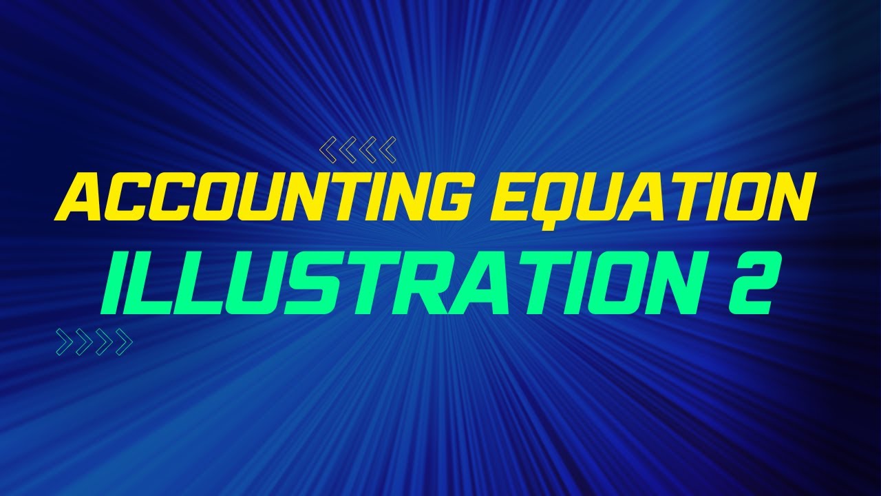 ACCOUNTING EQUATION CHAPTER - 5(T.S.Grewal) ILLUSTRATIONS: Illustration - 2 Class 11 Accounts